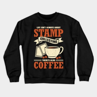 Postage Stamp Collecting Collector Hobby Gift Crewneck Sweatshirt